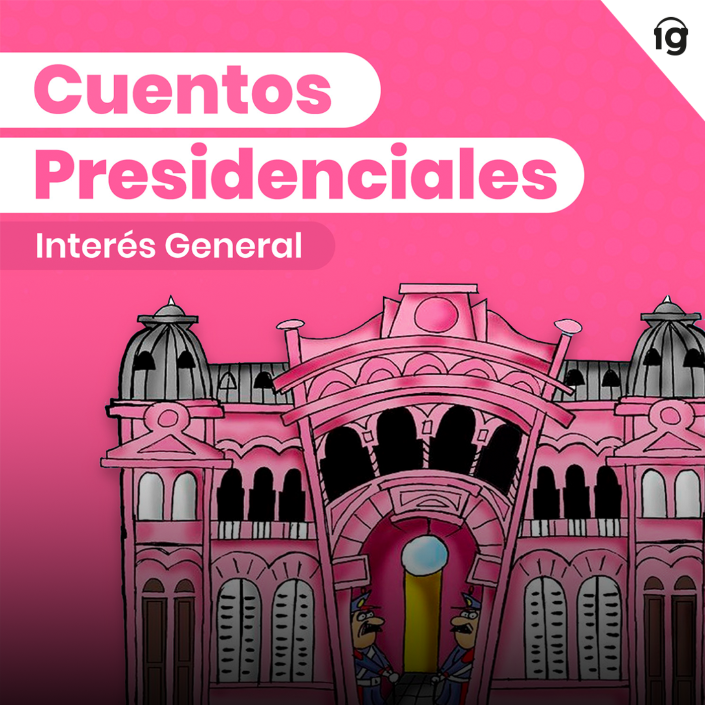 Cuentos Presidenciales podcast artwork