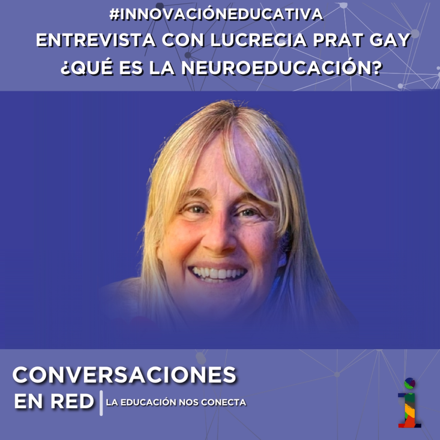 #InnovaciónEducativa: Entrevista con Lucrecia Prat Gay