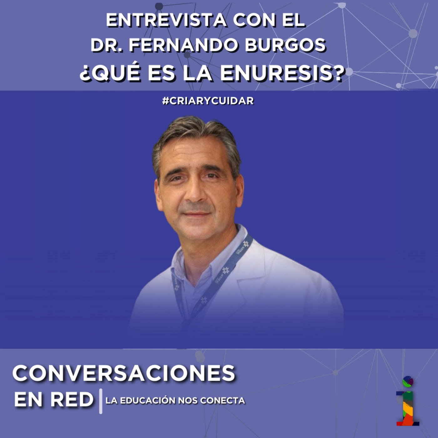 #CriarYCuidar Entrevista con el Dr. Fernando Burgos: ¿Qué es la enuresis?