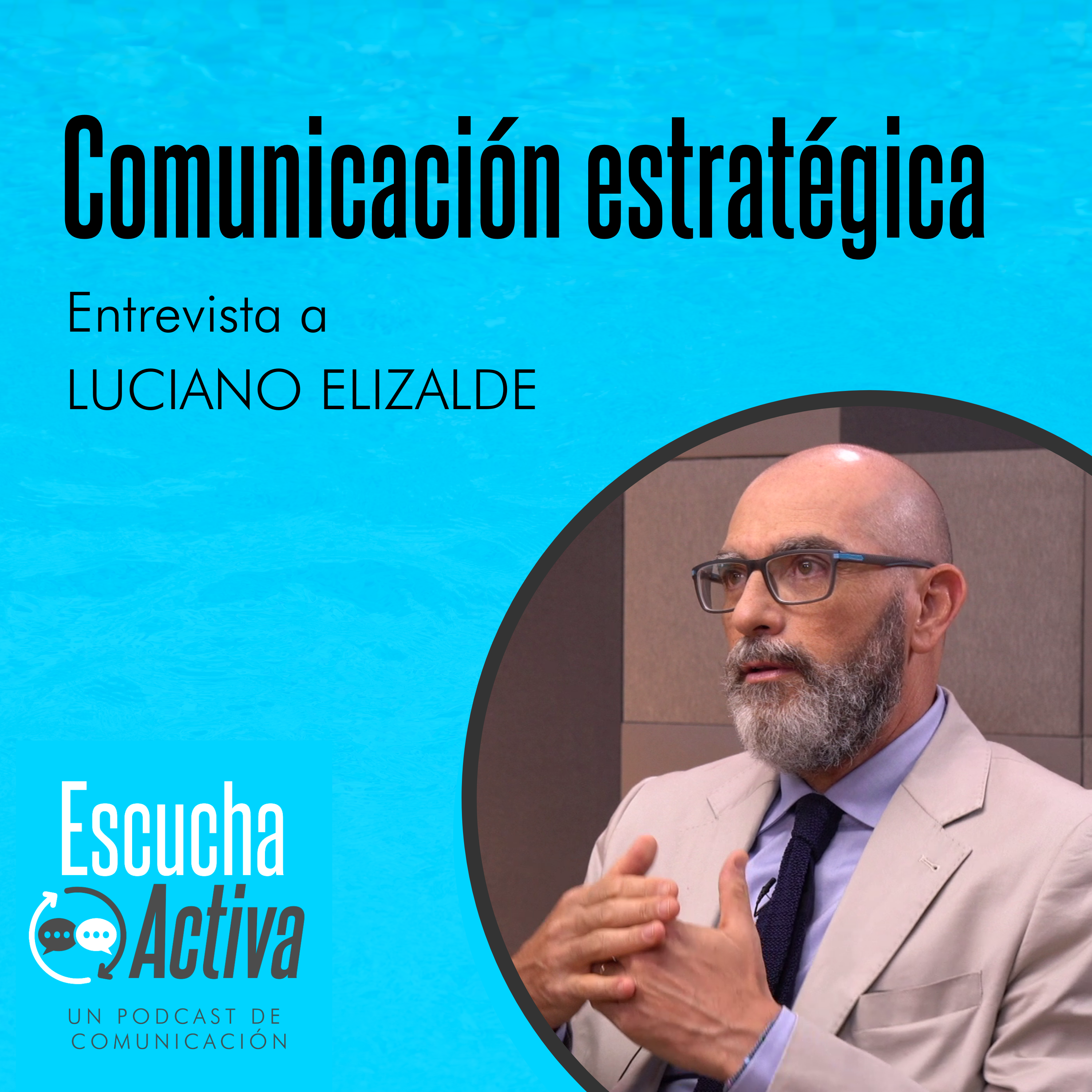 Comunicación estratégica – Luciano Elizalde