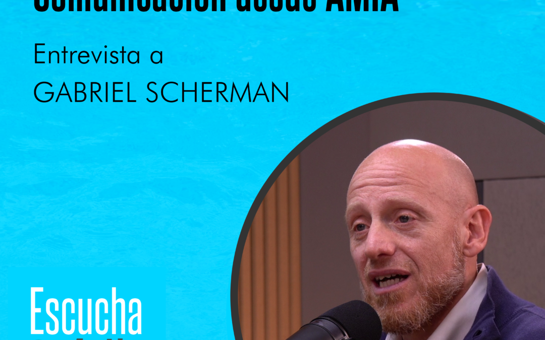 Comunicación desde AMIA – Gabriel Scherman