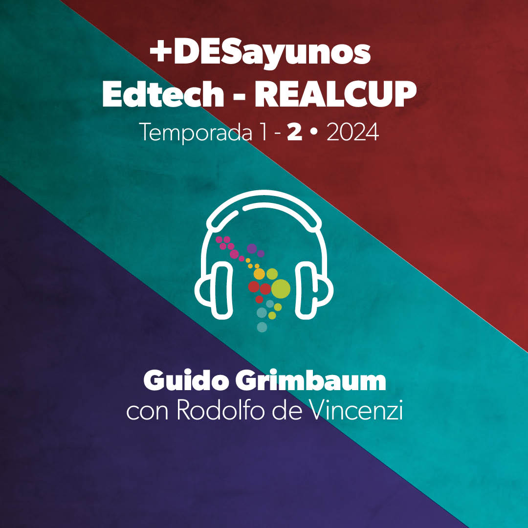 +DESayunos Edtech, los podcasts de REALCUP