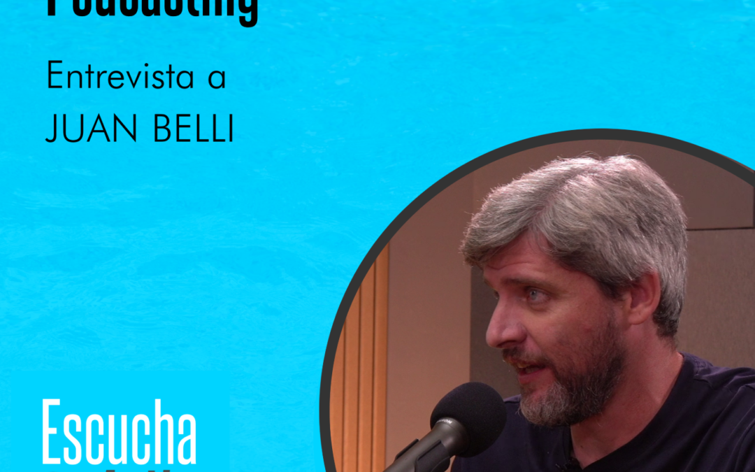 Podcasting – Juan Belli