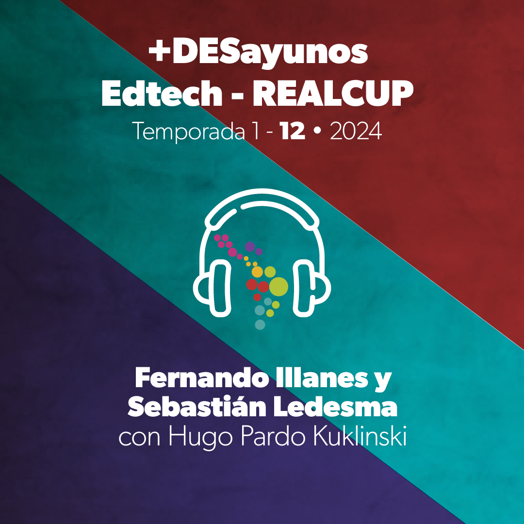 +DESayunos Edtech, los podcasts de REALCUP